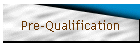 Pre-Qualification